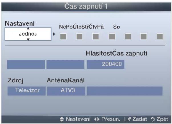 Čas zapnutí 1 Nastavení Jednou NePoÚteStrčtvPá So HlasitostČas zapnutí 200400 Zdroj AnténaKanál Televizor ATV3 Nastavení Přesun. Zadat Zpět