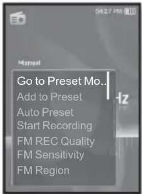 Go to Preset Mo.. Add to Preset Auto Preset Start Recording FM REC Quality FM Sensitivity FM Region