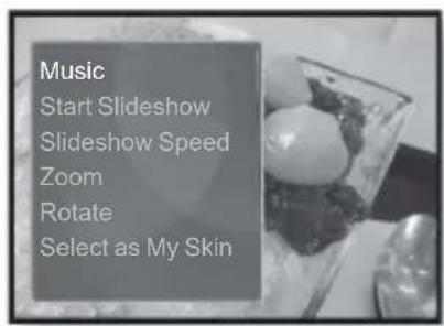 Music Start Slideshow Slideshow Speed Zoom Rotate Select as My Skin