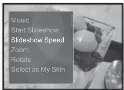 Music Start Slideshow Slideshow Speed Zoom Rotate Select as My Skin