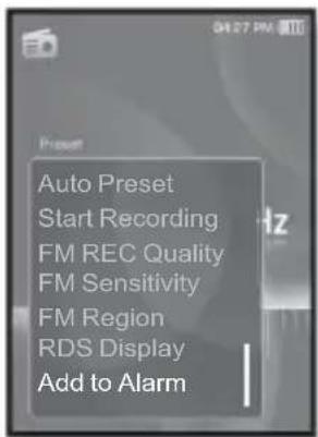 Auto Preset Start Recording FM REC Quality FM Sensitivity FM Region RDS Display Add to Alarm