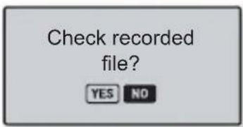 Check recorded file? YES NO