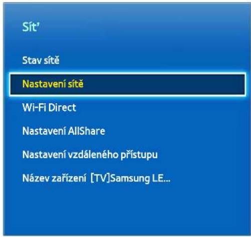 Sít' Stav sítě Nastavení sítě Wi-Fi Direct Nastavení AllShare Nastavení vzdáleného přístupu Název zařízení [TV]Samsung LE...