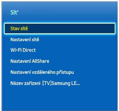 Sít' Stav sitě Nastavení sitě Wi-Fi Direct Nastavení AllShare Nastavení vzdáleného přístupu Název zařízení [TV]Samsung LE...