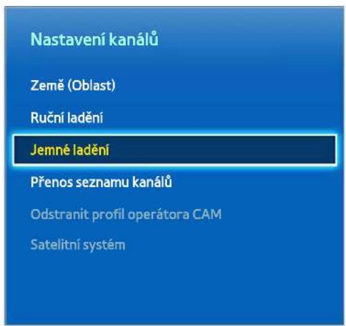 Nastavení kanálů Země (Oblast) Ruční ladění Jemné ladění Přenos seznamu kanálů Odstranit profil operátora CAM Satelitní systém