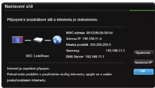 Nastavení sitě Připojení k bezdrátové sití a internetu je dokončeno. MAC adresa 00:12:fb:2b:56:4d Adresa IP 192.168.11.4 Maška podstě 255.255.255.0 Garcway 192.168.11.1 DNS Server 192.168.11.1 SEC LinkShare Internet je úspěsne připojen. Pokud máte problém s použiváním služby internetu, spojte se s vaším poskytovatelem internetu.