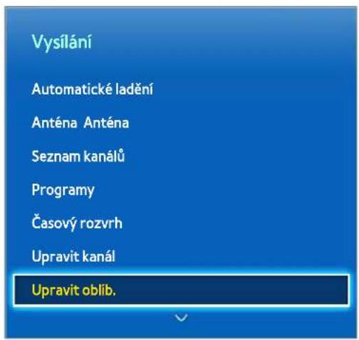 Vysílání Automatické ladění Anténa Anténa Seznam kanálů Programy Časový rozvrh Upravit kanál Upravit oblíb.