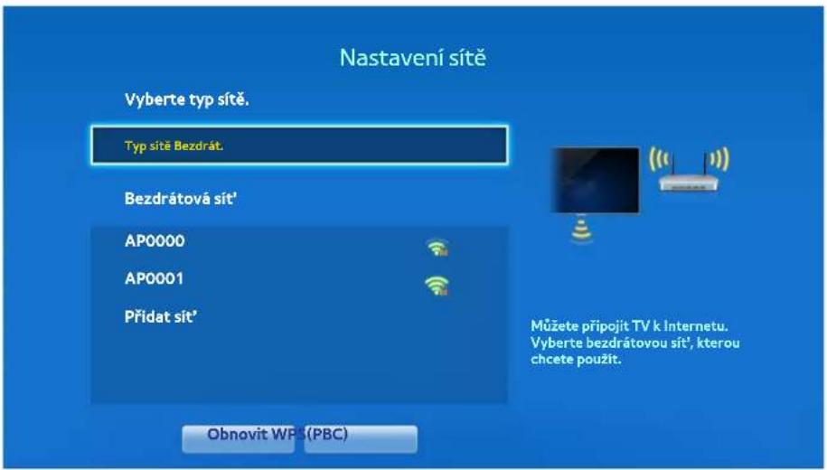Nastavení sítě Vyberte typ sítě. Typ sítě Bezdrát. Bezdrátová sít* AP0000 AP0001 Přidat sít* Obnovit WPS(PBC) Můžete připojit TV k Internetu. Vyberte bezdrátovou sít⁴, kterou chcete použít.