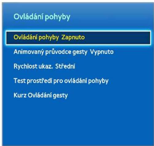 Ovládání pohyby Ovládání pohyby Zapnuto Animovaný průvodce gesty Vypnuto Rychlost ukaz, Střední Test prostředí pro ovládání pohyby Kurz Ovládání gesty