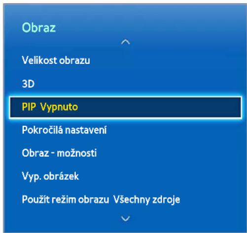 Obraz Velikost obrazu 3D PIP Vypnuto Pokročilá nastavení Obraz - možnosti Vyp. obrázek Použít režim obrazu Všechny zdroje