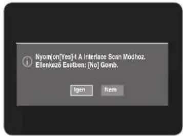 Nyomjon[Yes]-t A Interface Scan Mödhoz, Ellenkező Esetben: [No] Gomb. Igen Nem