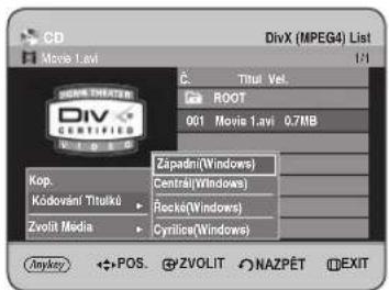 CD Movie 1.avi DivX (MPEG4) List 1/1 Č. Titul Vel. ROOT 001 Movie 1.avi 0.7MB Západní(Windows) Centráj(Windows) Rocks(Windows) Cyrilica(Windows) Kop. Kódování Titulku Zvolit Media Inýkky ←+POS. ZVOLIT NAZPĚT EXIT