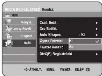 HDD & DVD LEJÁTSZŐ Rendsz. Könyvl. Lamaz Kazelő Program Beátl. Csat. Beátl. Óra Beállt. Auto Kikapcs. : Ki Gyors Feivétel Xi Fejezet Készítő Be DlvX(R) Regisztráció + ÁTHELY. KMEL. VISZKA KILÉP ©