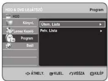 HDD & DVD LEJÁTSZÓ Program Könyvt. Lemez Kezelő Program Basil Ütem. Lista Felv. Lista ÁTHELY. KIJEL. VISSZA KILÉP