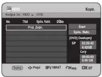 HDD Kopir. Kopira Do - HDD → DVD No. Thul Spôs. Nahr. Džka Prid. Zozn. Start Spôs. Nahr. [DVD] Dostupný SP 03:59:42 4,42GB Cely 00:00:00 0,00 GB Display + Prejet C/V YBRAT ONsep. DE XIT