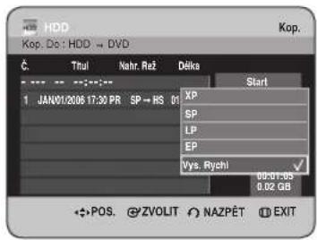 HDD Kop. Do : HDD → DVD Č. Thul Nahr. Rež Délka Start 1 JAN01/2006 17:30 PR SP → HS 01 XP SP LP EP Vys. Rychl 00:01:05 0.02 GB POS. ZVOLIT NAZPÉT EXIT