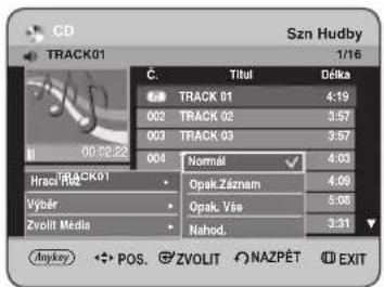 CD TRACK01 Szn Hudby 1/16 Č. Titul Délka TRACK 01 4:19 002 TRACK 02 3:57 003 TRACK 03 3:57 004 Normal 4:03 Hrach Riz Track 01 Opak Záznam 4:09 Výőér Opak Vás 5:06 Zvolt Media Nahod. 3:31 Anykey POS. ZVOLIT NAZPÉT EXIT