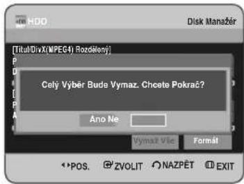 [Titul/DivX(MPEG4) Rozděný] Celý Výběr Buda Vymaz. Cheeta Pokrač? Ano Ne Vymaz Vle Formát POS. @ ZVOLIT NAZPĚT EXIT