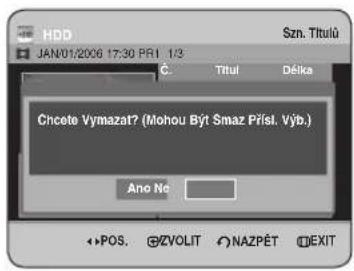 Chcete Vymazat? (Mohou Být Smaz Přísl. Výb.) Ano No POS. ©ZVOLIT Ⓧ NAZPĚT Ⓧ EXIT