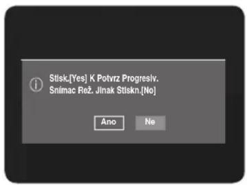 Stílsk.[Yes] K Potvrz Progresiv. Snímac Rež. Jinak Stílsk.[No] Ano Ne