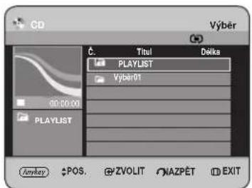 CD Výber Č: Titul Delka PLAYLIST Výber01 00:00:00 PLAYLIST Amkey POS. ZVOLIT NAZPĚT EXIT