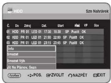 Szn Nahrávek Č. Do Zeroj Dot Start Reset VP Stv 01 HDD PR 01 LED 01 17:30 18:30 SP Pustí OK 02 HDD PR 01 LED 01 21:00 22:00 SP Pustí OK 03 HDD PR 01 LED 01 23:15 23:45 SP Pustí OK Info Smazat Smazat Vyb Jit Na Planov. Sezn Airkey POS ZVOLIT NAZPÉT EXIT
