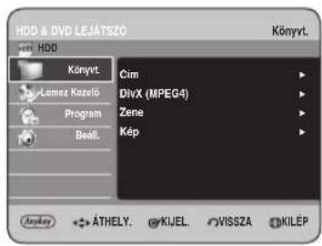 HDD & DVD LEJÁTSZÓ Könyvt. Cim DivX (MPEG4) Zene Kép Lomez Kezelő Program Beáll. Audrey ÄTHELY. KIJEL. VISSZA KILEP