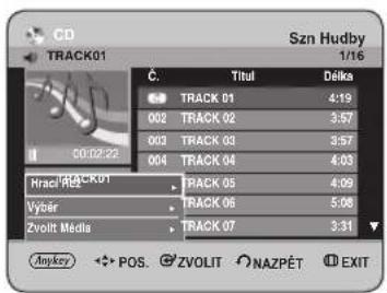 CD TRACK01 Szn Hudby 1/16 Č. Titul Délka TRACK 01 4:19 002 TRACK 02 3:57 003 TRACK 03 3:57 004 TRACK 04 4:03 Hrach RÉCK01 TRACK 05 4:09 Výőér TRACK 06 5:08 Zvolt Média TRACK 07 3:31 Ankykey POS. ZVOLIT NAZPÉT EXIT