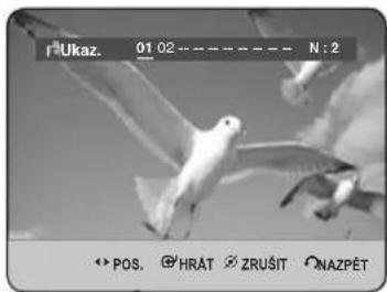 Ukaz. 01 02 - - - - - N: 2 POS. @HRAT ZRUŠIT NAZPĚT