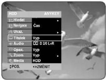 HDD ANYKEY Hledat Navigate Cas Ukaz. Titulek Vyp Audio DD D 2/0 L+R Opak.Vyp Zoom Vyp Media HDD POS. ↔ZMENIT