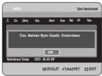 HDD Szn Nahrávek Č. Do Zdroj Dat. Starl Kon Ret VIP Star Čas. Nahráv Bylo Úspěs. Dokončeno OK Nahrávací Doba HDD 35:45 SP ©ZVOLIT NAZPÉT EXIT