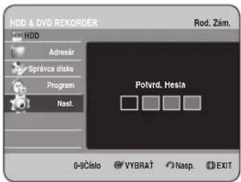 HDD & DVD REKORDER Rod. Zám. HDD Adresár Správcs disku Program Nast. Polvrd. Hesia 0-9Číslo VYBRAŤ Nasp. EXIT