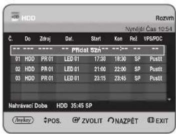 HDD C. Do Zdroj Def. Start Kon Ret VPS/POC Pf/dat Szn 01 HDD PR 01 LED 01 17:30 19:30 SP Pustit 02 HDD PR 01 LED 01 21:40 22:00 SP Pustit 03 HDD PR 01 LED 01 23:15 23:45 SP Pustit Nahravaci Doba HDD 35:45 SP lmkey POS. ZVOLIT NAZPÉT EXIT