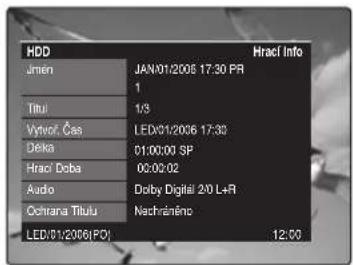HDD Jmen JAN/01/2006 17:30 PR 1 Titul 1/3 Vytror, Čas LED/01/2006 17:30 Deka 01:00:00 SP Hracl Doba 00:00:02 Audio Dolby Digital 2/0 L+R Ochrana Titulu Nechržnénc LED/01/2006(FO) 12:00