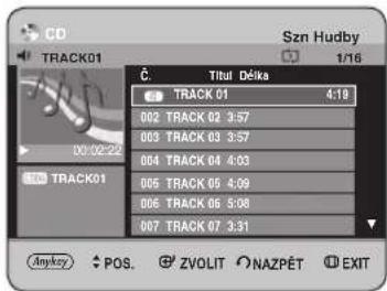 CD TRACK01 Szn Hudby 1/16 Č. Titul Délika TRACK 01 4:19 002 TRACK 02 3:57 003 TRACK 03 3:57 004 TRACK 04 4:03 005 TRACK 05 4:09 006 TRACK 06 5:08 007 TRACK 07 3:31 Anykey POS ZVOLIT NAZPÉT EXIT