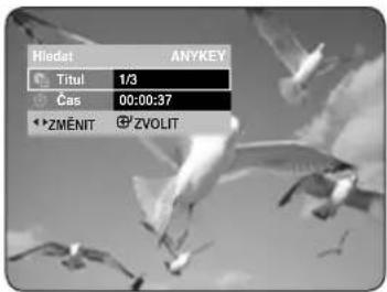 Hledet ANYKEY Titul 1/3 Cas 00:00:37 ZMENIT ZVOLIT