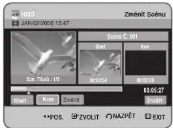 HDD JAN/02/2008 13:47 Změnit Scénu Scéna Č. 001 Start Kon 00:04:54 00:06:08 00:05:27 Zrůsít Start Kon Změnit POS. G°ZVOLIT NAZPĚT EXIT