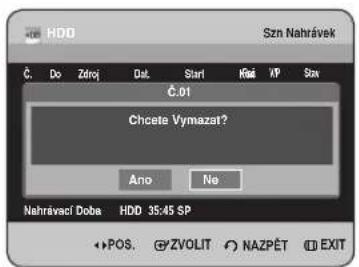 Szn Nahrávek Č. Do Zdroj Dot Start Radi XP Star Č.01 Chcete Vymazat? Ano Ne Nehrávačí Doba HDD 35:45 SP POS. ZVOLIT NAZPĚT EXIT