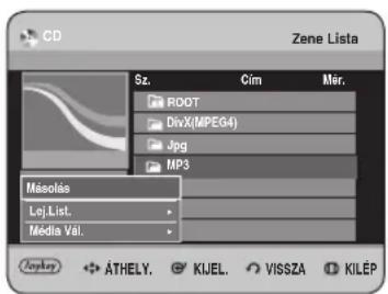 CD Zene Lista Sz. Cim Mér. ROOT DivX(MPEG4) Jpg MP3 Másolás Lej.List. Média Vál. Jockey ÄTHELY. KIJEL.VISSZA KILÉP