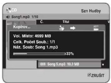 CD Song1.mp3 1/10 Kopírov... Vol. Místo: 4699 MB Celk. Počel Soub.: 1/1 Náz. Soub: Song 1.mp3 133% 008 Song 5.mp3 10.3 MB Szn Hudby Č. Titul ZRUŠIT