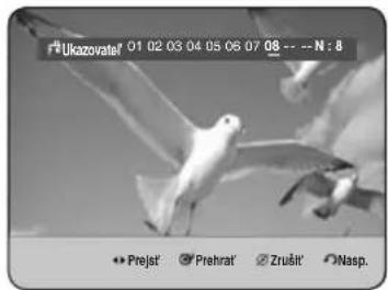 Ukazovatel' 01 02 03 04 05 06 07 08 -- -- N : 8 Prejat' Prehrat' Zrušit' Nasp.