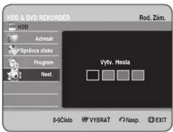 HDD & DVD REKORDER HDD Adresár Správca disku Program Nast. Rod. Zám. Vyty. Hesla 0-9Číslo VYBRAT Nasp. EXIT