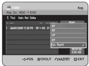HDD Kop. Do : HDD → DVD Č. Titul Nahr. Rež Delka 1 JAN01/2008 17:30 PR SP → HS 01 Start XP SP LP EP Yys. Rychl 00:01:05 0.02 GB POS. ZVOLIT NAZPĚT EXIT