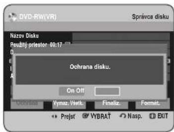 DVD-RW(VR) Správca disku Nazov Disku Použitý priestor 00:17 Ochrana disku. On Off Vymaz. Všervk. Finaliz. Format. Prejef VYBRAT Nasp. EXIT