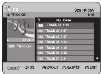 CD Szn Hudby 1/16 TRACK01 Č. Titul Delka TRACK 01 4:19 002 TRACK 02 3:57 003 TRACK 03 3:57 004 TRACK 04 4:03 005 TRACK 05 4:09 008 TRACK 06 5:08 007 TRACK 07 3:31 Anykey POS ZVOLIT NAZPĚT EXIT