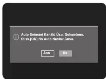 Auto Snimání Kanálú Úsp. Dokončeno. Slisk[OK] Na Auto Nastav.Casu. Ano No