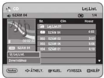 CD SZÁM 04 Lej.List. 1/4 Sz. Cím Hossz Lej.List01 SZÁM 04 4:03 002 SZÁM 02 3:57 003 SZÁM 06 5:08 004 SZÁM 01 4:19 Új Lej.List. Zelenistához Alykary ÁTHELY. KIJEL. VISSZA KILÉP