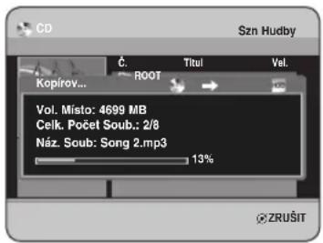 CD Szn Hudby Kopirov... Root Titul Vel. Vol. Misto: 4699 MB Celk. Počet Soub.: 2/8 Náz. Soub: Song 2.mp3 13% © ZRUŠIT