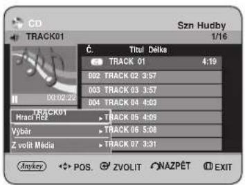 CD TRACK01 Szn Hudby 1/16 Č. Titul Delka TRACK 01 4:19 D02 TRACK 02 3:57 D03 TRACK 03 3:57 D04 TRACK 04 4:53 Hraci Re2 ▶ TRACK 05 4:09 Vybar ▶ TRACK 06 5:08 Z volt Media ▶ TRACK 07 3:31 Anykey ◆ POS. ZVOLIT NAZPÉT EXIT