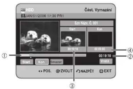 HDD Část. Vymazání HUAN/01/2006 17:30 PR1 Szt Názv. Č. 001 Start Kon 00:19:10 00:30:00 00:19:10 Vrětit Start Kon Simazat POS. ZVOLIT NAZPĚT EXIT ① ② ③